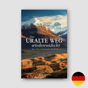 Der uralte Weg wiederentdeckt